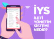 İYS İleti Yönetim Sistemi Nedir?